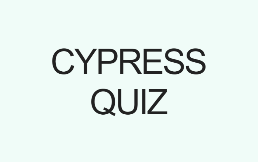 Cypress Quiz